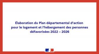 Plan départemental d’action pour le logement et l’hébergement des personnes défavorisées 2022 – 2026